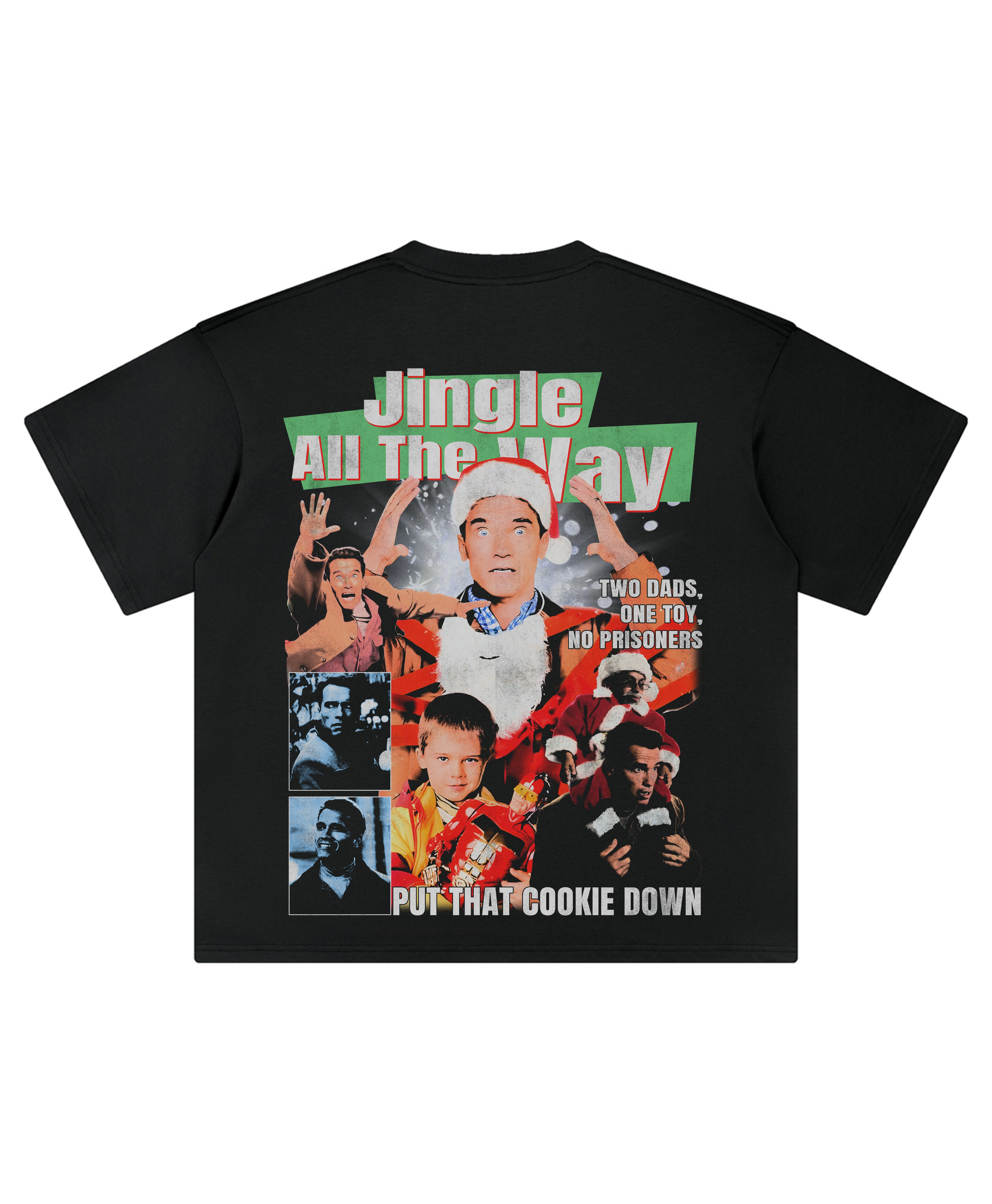 JINGLE ALL THE WAY TEE