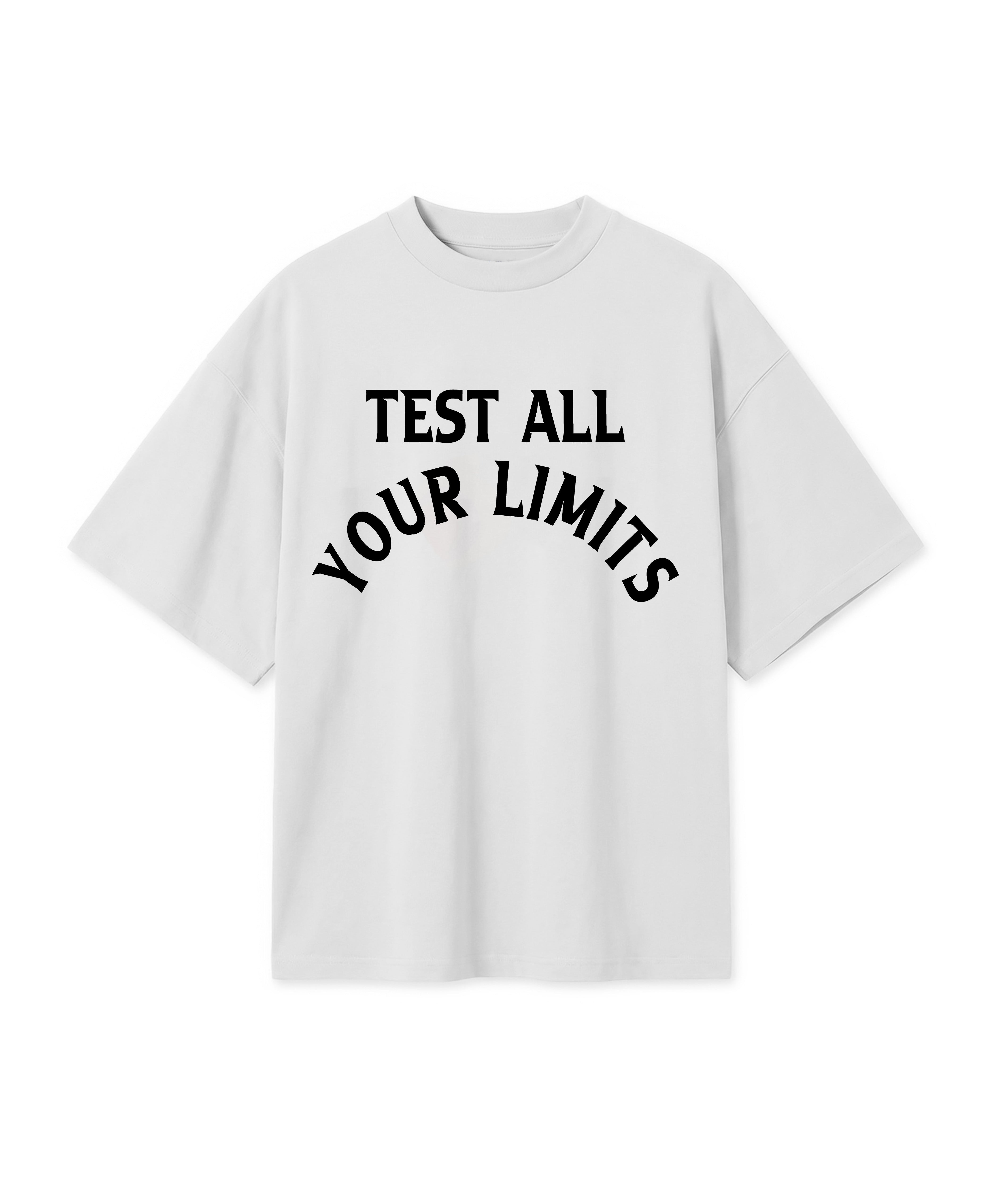 TEST ALL YOUR LIMITS TEE