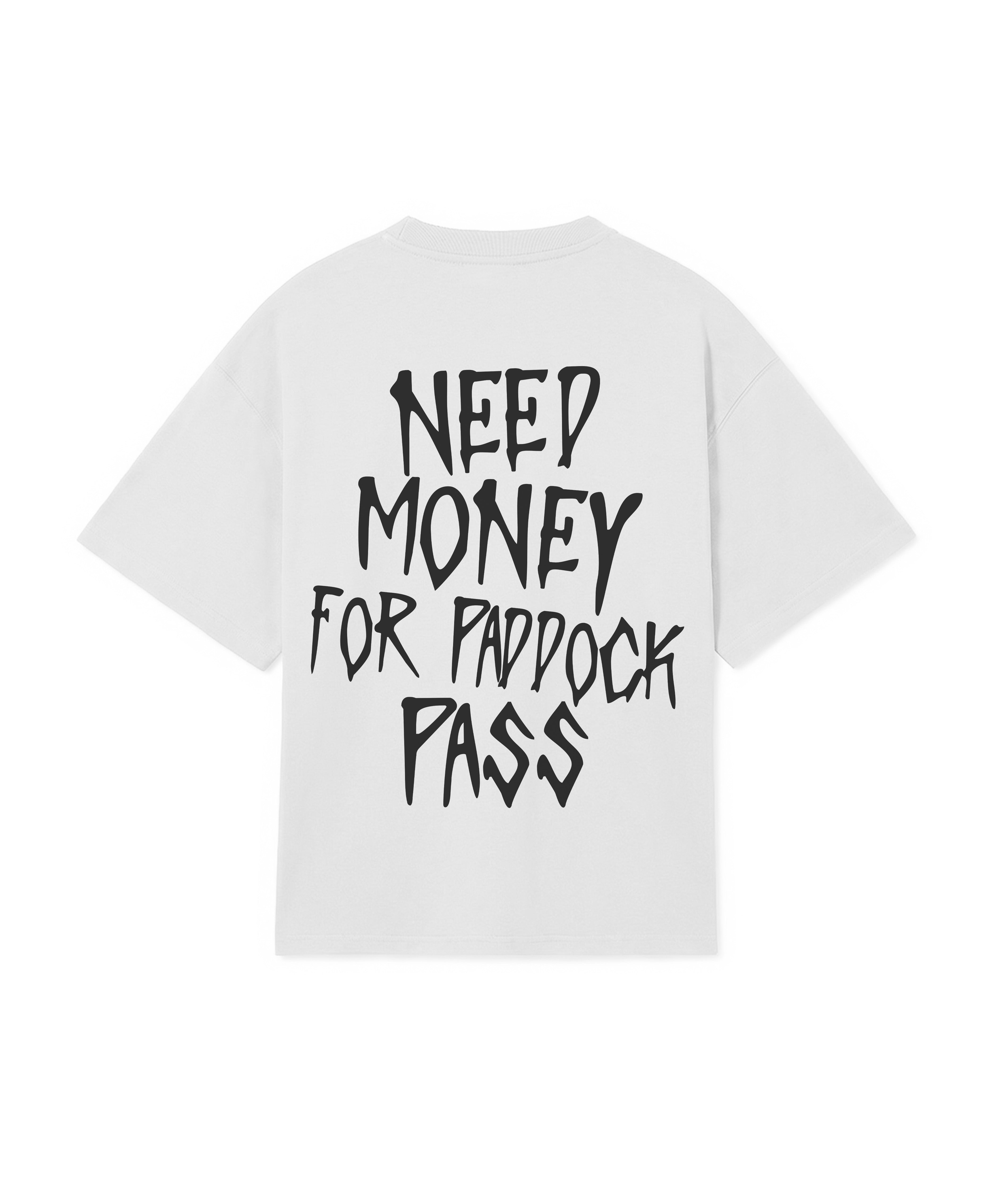 NEED MONEY PAOCK PASS TEE