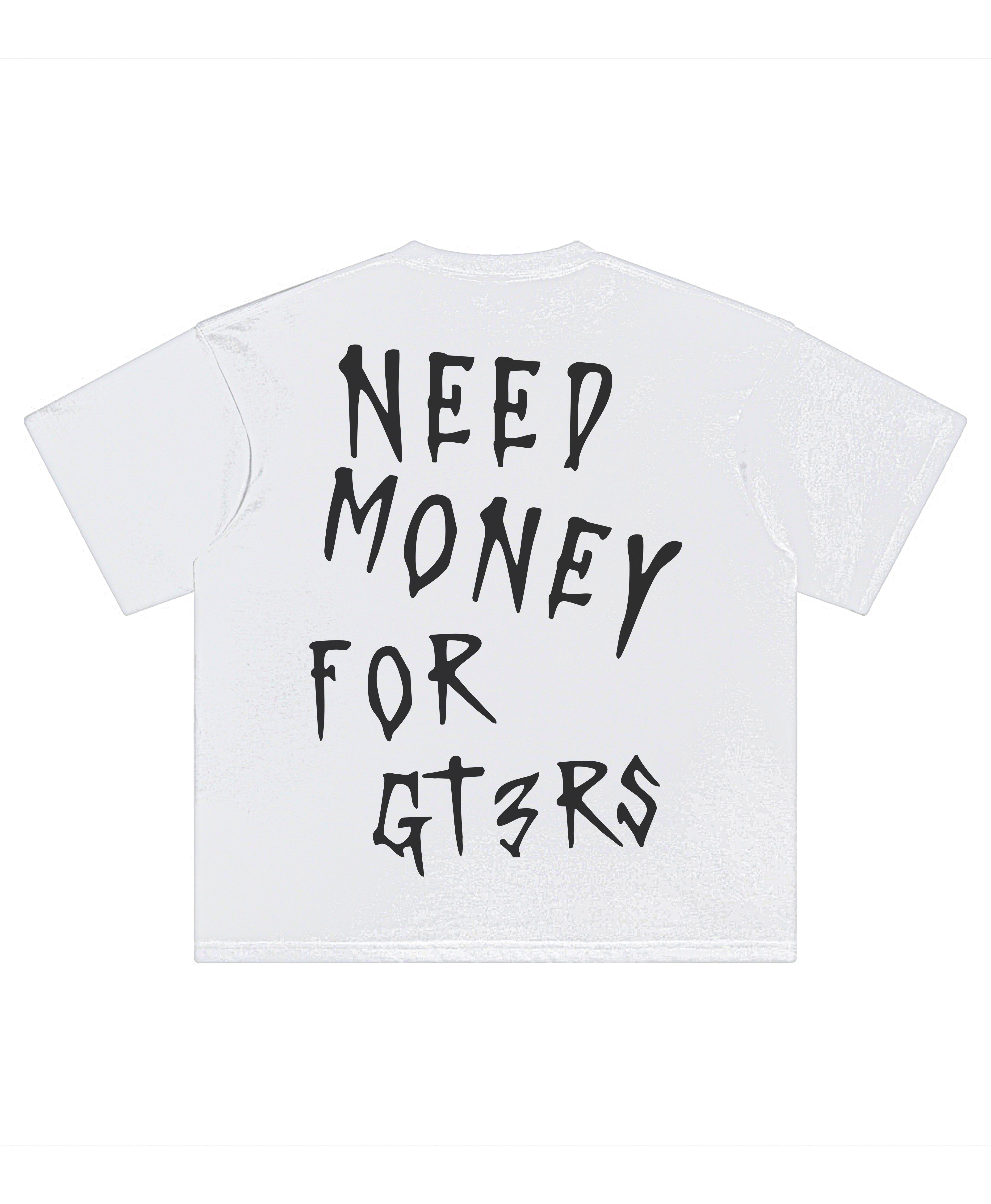 NEED MONEY GTRS3 TEE
