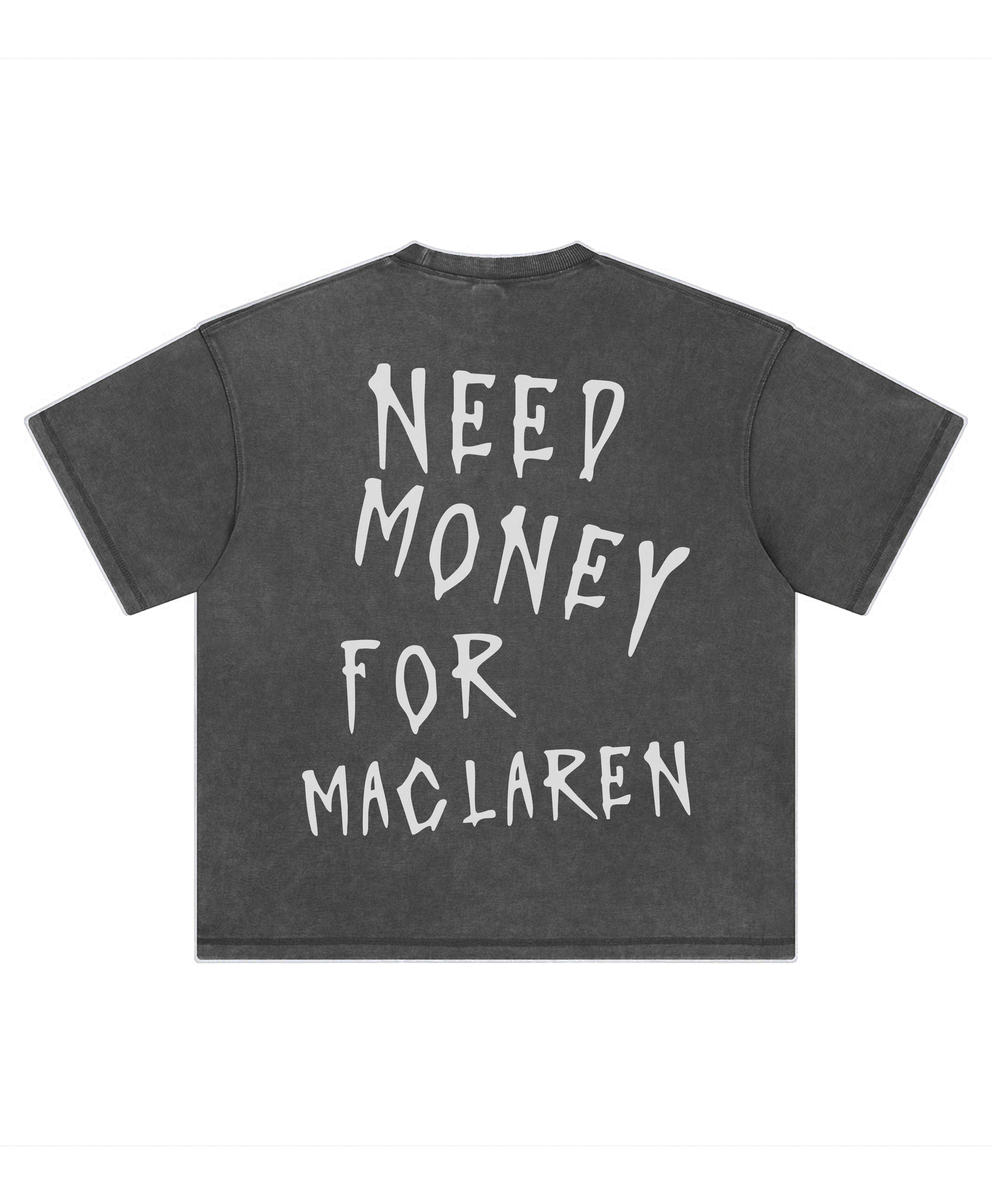 MCLAREN NEED MONEY TEE