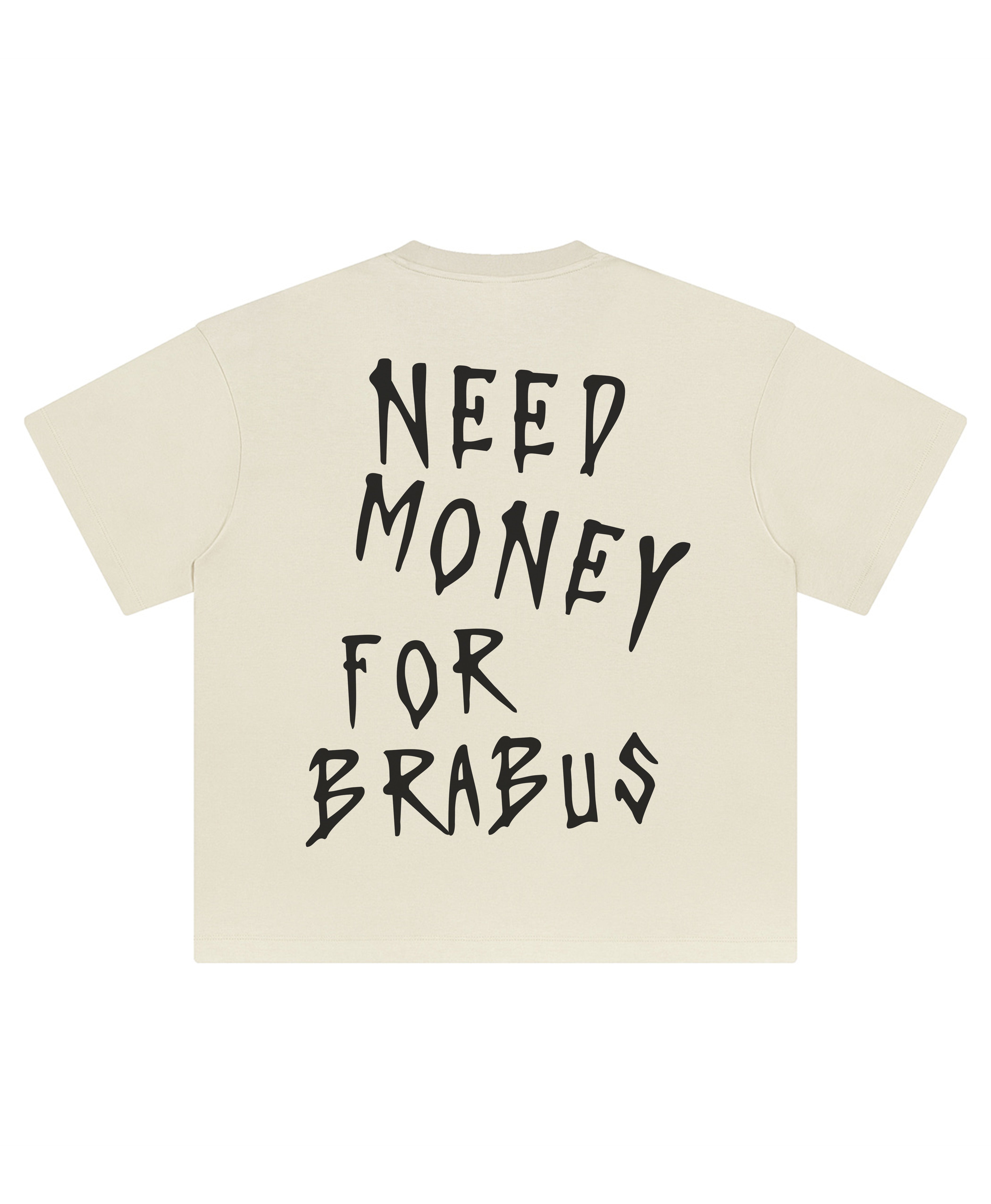 BRABUS NEED MONEY TEE